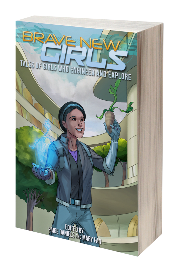 Brave New Girls 7: Tales of Girls Who Engineer and Explore​