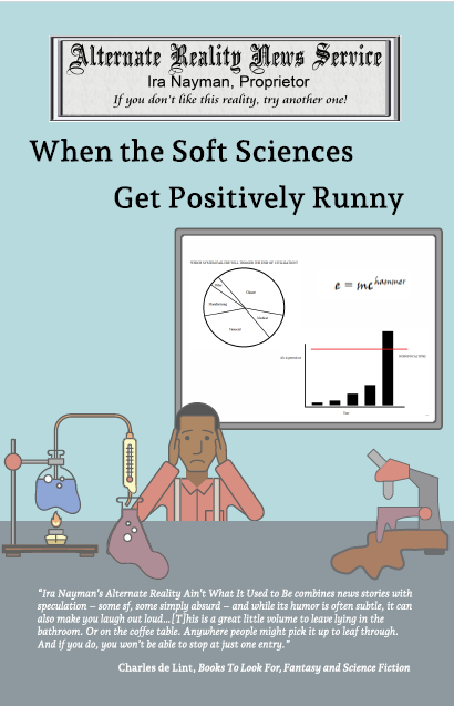 When the Soft Sciences Get Positively Runny<br /> Contents